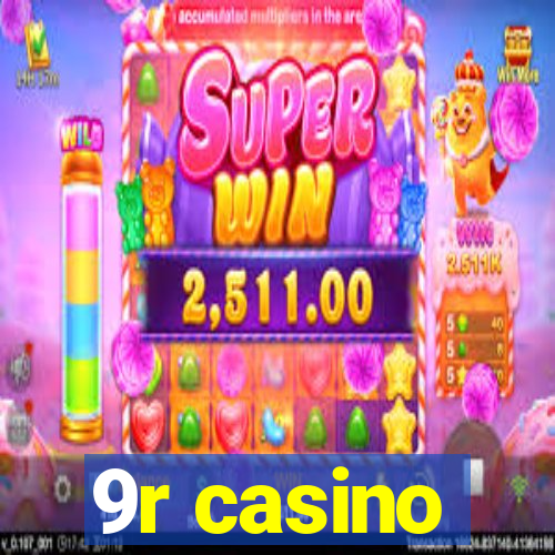 9r casino